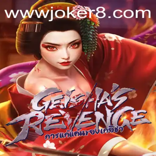 GeishasRevenge: A Thrilling New Game Experience with Joker8