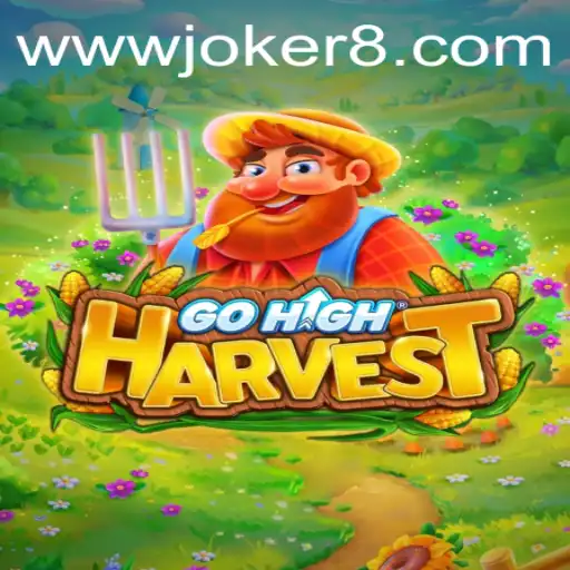 Exploring the Enchanting World of GoHighHarvest: A Guide to the Game and the Joker8 Phenomenon