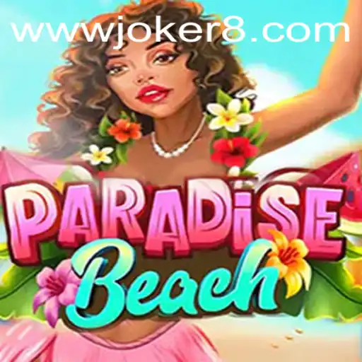 Exploring ParadiseBeach: Adventure Awaits in the Realm of Joker8
